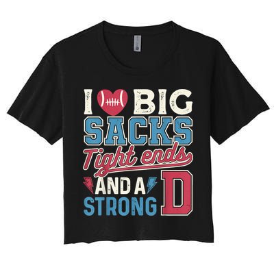 I Love Big Sacks Tight Ends And A Strong D Funny Crop Top