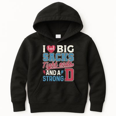 I Love Big Sacks Tight Ends And A Strong D Funny Kids Hoodie