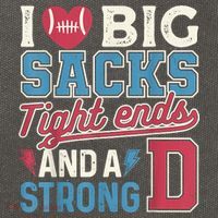 I Love Big Sacks Tight Ends And A Strong D Funny Cotton Canvas Backpack