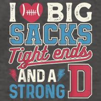 I Love Big Sacks Tight Ends And A Strong D Funny Vector Backpack