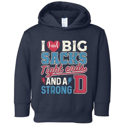 I Love Big Sacks Tight Ends And A Strong D Funny Toddler Hoodie