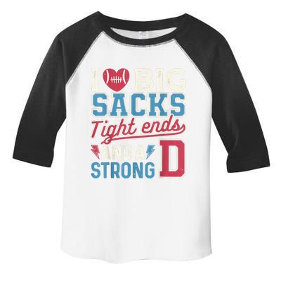 I Love Big Sacks Tight Ends And A Strong D Funny Toddler Fine Jersey T-Shirt