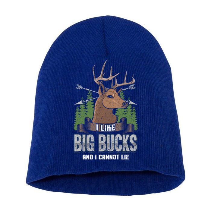 I Like Big Bucks And I Cannot Lie Funny Deer Hunting Season Gift Short Acrylic Beanie