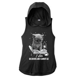 I Like Big Books And I Cannot Lie Cat Reading A Book Bookish Cute Gift Ladies PosiCharge Tri-Blend Wicking Draft Hoodie Tank