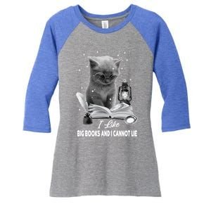 I Like Big Books And I Cannot Lie Cat Reading A Book Bookish Cute Gift Women's Tri-Blend 3/4-Sleeve Raglan Shirt