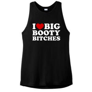 I Love Big Booty Bitches Ladies PosiCharge Tri-Blend Wicking Tank