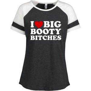 I Love Big Booty Bitches Enza Ladies Jersey Colorblock Tee