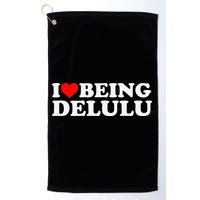I Love Being Delulu I Heart Being Delulu Red Heart Delulu Golf Towel