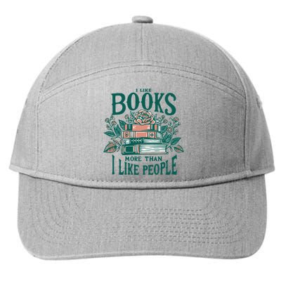 I Like Books More Than People Reading Teacher Book Nerds 7-Panel Snapback Hat