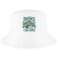 I Like Books More Than People Reading Teacher Book Nerds Cool Comfort Performance Bucket Hat