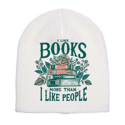 I Like Books More Than People Reading Teacher Book Nerds Short Acrylic Beanie