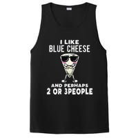 I Like Blue Cheese And Perhaps 2 Or 3 People PosiCharge Competitor Tank