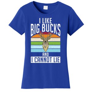 I Like Big Bucks And I Cannot Lie Funny Deer Hunting Gift Women's T-Shirt