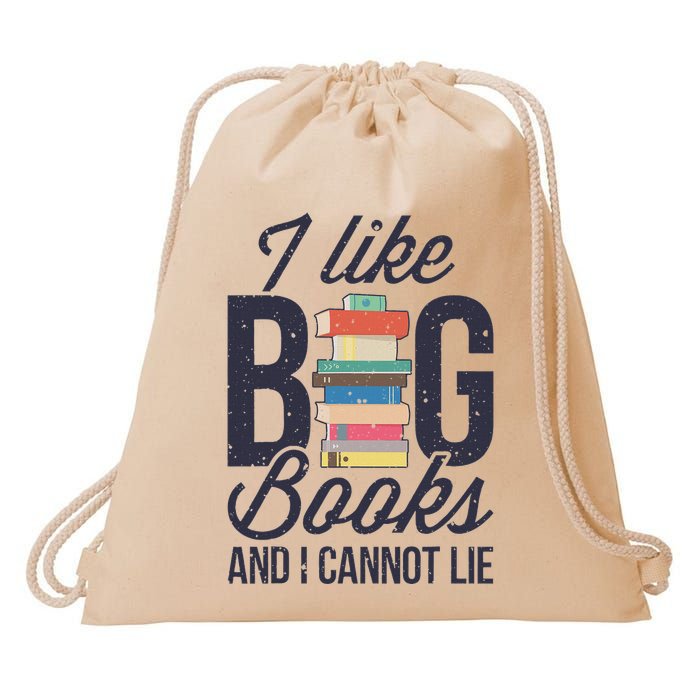 I Like Big Books And I Cannot Lie Funny Book Lover Reader Drawstring Bag