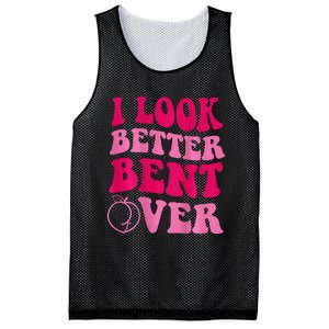 I Look Better Bent Over Mesh Reversible Basketball Jersey Tank