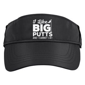 I Like Big Putts And I Cannot Lie - Golf Lover Golfer Hobby Adult Drive Performance Visor