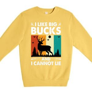 I Like Big Bucks And I Cannot Lie Hunting Gift Premium Crewneck Sweatshirt