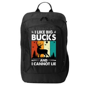 I Like Big Bucks And I Cannot Lie Hunting Gift City Backpack