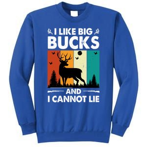 I Like Big Bucks And I Cannot Lie Hunting Gift Tall Sweatshirt