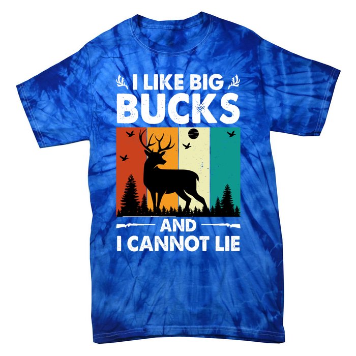 I Like Big Bucks And I Cannot Lie Hunting Gift Tie-Dye T-Shirt