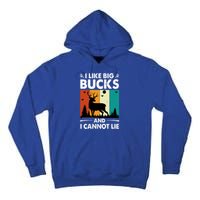 I Like Big Bucks And I Cannot Lie Hunting Gift Tall Hoodie