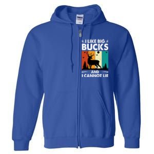 I Like Big Bucks And I Cannot Lie Hunting Gift Full Zip Hoodie