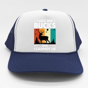 I Like Big Bucks And I Cannot Lie Hunting Gift Trucker Hat