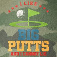 I like Big Putts And I Cannot Lie Funny Golf Legacy Tie Dye Trucker Hat