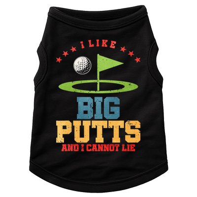 I like Big Putts And I Cannot Lie Funny Golf Doggie Tank