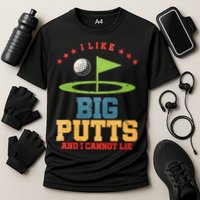 I like Big Putts And I Cannot Lie Funny Golf Performance Shirt