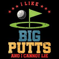 I like Big Putts And I Cannot Lie Funny Golf Performance Shirt