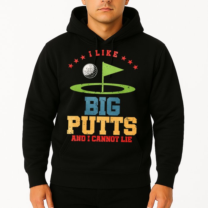 I like Big Putts And I Cannot Lie Funny Golf Hoodie