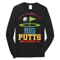I like Big Putts And I Cannot Lie Funny Golf Long Sleeve Shirt