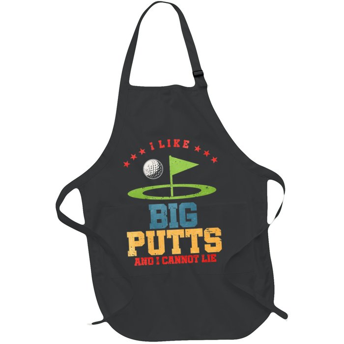 I like Big Putts And I Cannot Lie Funny Golf Apron