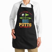 I like Big Putts And I Cannot Lie Funny Golf Apron