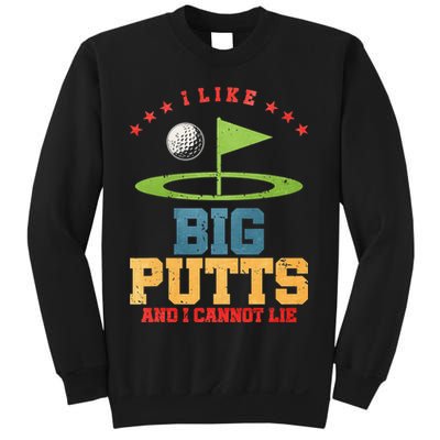 I like Big Putts And I Cannot Lie Funny Golf Sweatshirt