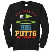 I like Big Putts And I Cannot Lie Funny Golf Sweatshirt