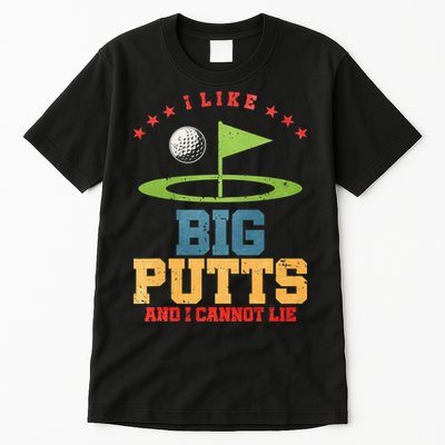 I like Big Putts And I Cannot Lie Funny Golf Tall T-Shirt