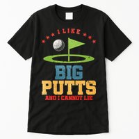 I like Big Putts And I Cannot Lie Funny Golf Tall T-Shirt