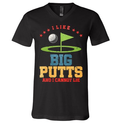 I like Big Putts And I Cannot Lie Funny Golf V-Neck T-Shirt