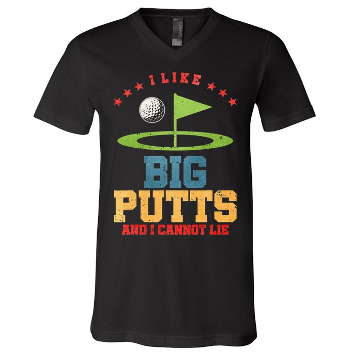 I like Big Putts And I Cannot Lie Funny Golf V-Neck T-Shirt