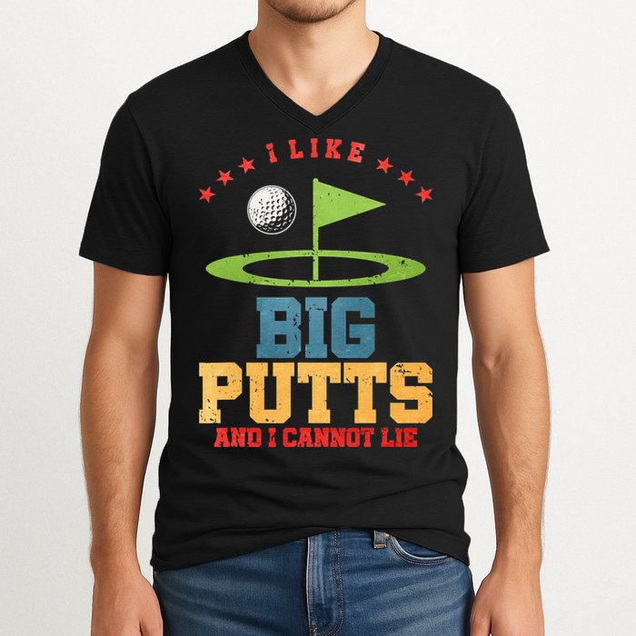 I like Big Putts And I Cannot Lie Funny Golf V-Neck T-Shirt