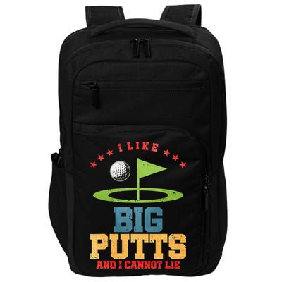 I like Big Putts And I Cannot Lie Funny Golf Impact Tech Backpack