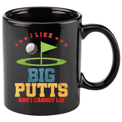I like Big Putts And I Cannot Lie Funny Golf 11oz C Handle Ceramic Mug