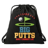 I like Big Putts And I Cannot Lie Funny Golf Drawstring Bag