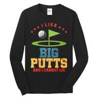 I like Big Putts And I Cannot Lie Funny Golf Tall Long Sleeve T-Shirt