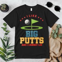 I like Big Putts And I Cannot Lie Funny Golf Premium T-Shirt