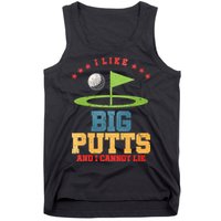 I like Big Putts And I Cannot Lie Funny Golf Tank Top