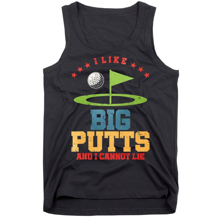 I like Big Putts And I Cannot Lie Funny Golf Tank Top