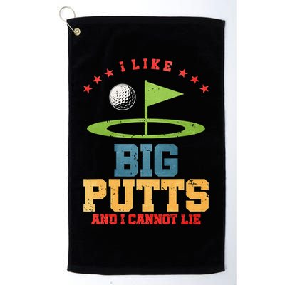 I like Big Putts And I Cannot Lie Funny Golf Golf Towel